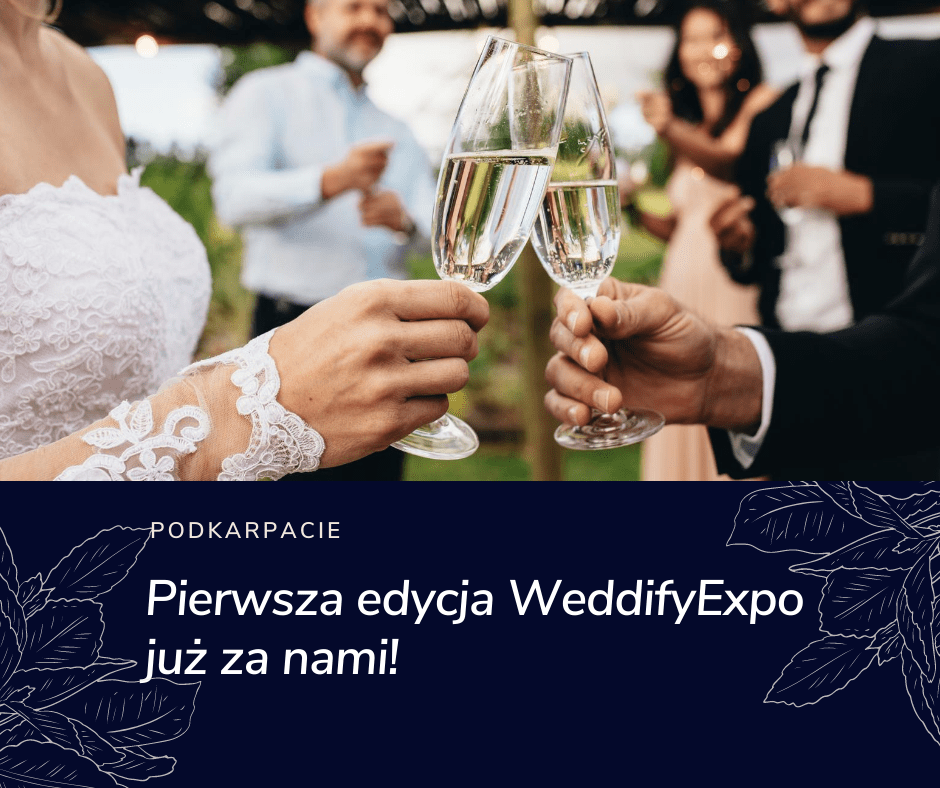 You are currently viewing Pierwsza edycja WeddifyExpo już za nami