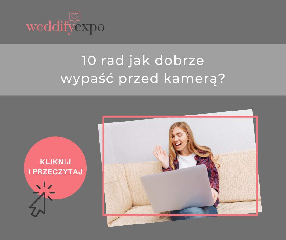 You are currently viewing 10 rad jak dobrze wypaść przed kamerą